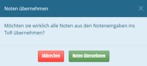 Modal Noten übernehmen Modal um die Noten aus den Noteneingaben zu übernehmen